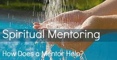 someone is holding their hand under the water with text that reads, how does a mentor help?