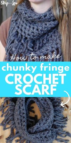 the chunky fringe crochet scarf is shown with text overlay that reads how to make chunky fringe crochet scarf