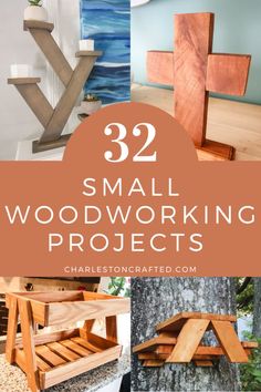 small woodworking projects with text overlay that reads, 32 small woodworking projects