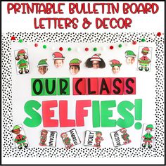 an elf themed bulletin board with the words our class selfies written in green and red