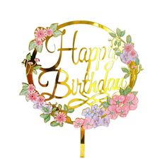 a happy birthday cake topper with flowers on it