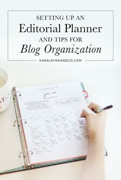 a person writing on a notebook with the title setting up an editorial planner and tips for blog organization