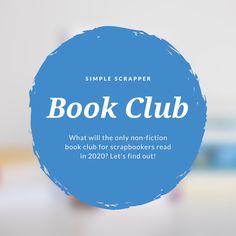 a blue book club sign with the words, simple scrapper