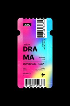 a ticket with the words dra ma boarding pass printed on it's side