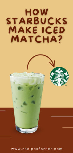 starbucks's green tea drink with the words how starbuckss make iced matcha?