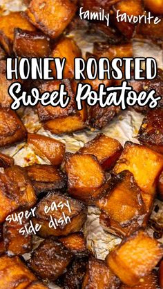 honey roasted sweet potatoes are the perfect side dish for any meal or appetizer