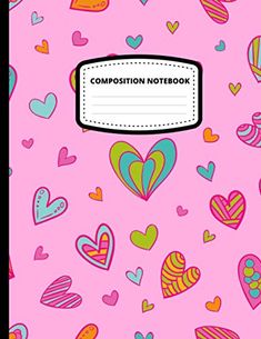 a pink notebook with hearts on it and the words composition notebook written in white writing