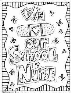 an adult coloring page with the words we love our school nurse in black and white