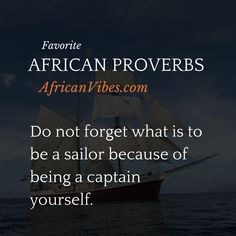 a sailboat in the ocean with a caption about african proves