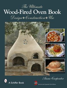 9780764344176 Outdoor Fireplace Pizza Oven, Cob Oven, Diy Pizza Oven, Organic Cooking, Wood Burning Oven, Gourmet Meals, Bread Oven, Wood Oven, Outdoor Oven