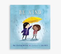 the cover of be kind, with two children holding an umbrella in the pouring rain