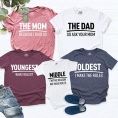 "Matching Family Shirts. Rules The Dad shirt - Go Ask Your Mom The Mom Shirt - Beacause I Said So Oldest Shirt - I'm the Reason We Have Rules Middle shirt - I Make The Rules Youngest Shirt - What Rules? HI! Welcome to my store, I'm delighted to see you here. My store's main goal is to provide you with premium everyday apparel with the best graphic t-shirts. I see you as a friend, not just a customer. I'm sure you'll love my designs. So, here is a brief description for you to-see-the order-proces Matching Family T Shirts, Matching Mom, Family Shirts Matching, Funny Family, Family Tees, Old Shirts, Family Humor, Family Shirt, Matching Family Outfits