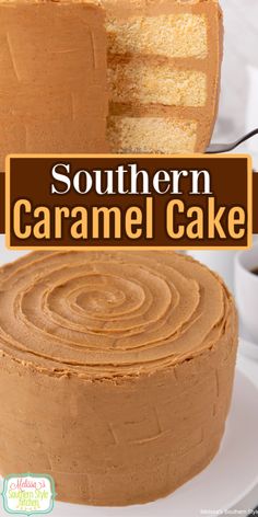 a close up of a cake on a plate with the words southern caramel cake