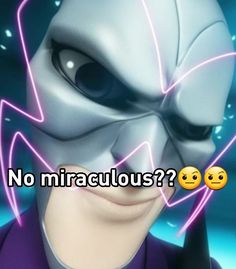 an animated character with the words, no miracus?