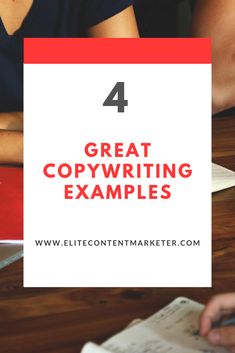 the words 4 great copywritering examples on top of a wooden table with papers