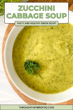 a bowl of zucchini cabbage soup with broccoli on the side and text overlay