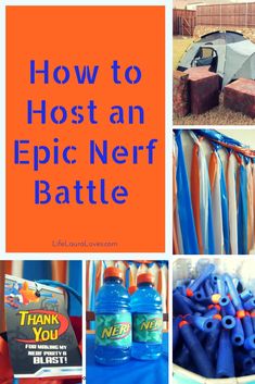 how to host an epic nerf battle with pictures and text overlay that says, how to host an epic nerf battle