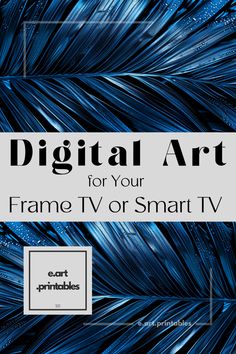 a blue palm leaf with the words digital art for your frame tv or smart tv