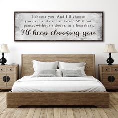 I'll Keep Choosing You Sign II - Image by Tailored Canvases Sweet Dreams Sign, Personalized Bedroom, Over The Bed, Bedroom Signs, Wall Canvas Painting, Family Names, Above Bed, Bedroom Wall Decor, Large Bedroom