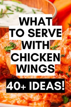 the words what to serve with chicken wings 40 + ideas