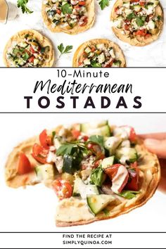 an image of different types of food with text overlay that reads 10 - minute mediterranean tostadadas