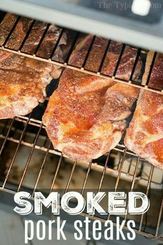 pork steaks cooking on the grill with text overlay that reads smoked pork steaks