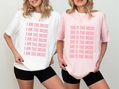 two women standing next to each other wearing t - shirts that say i am the bride and she is the bride