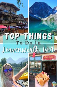 the top things to do in leavenworth, wv with text overlay