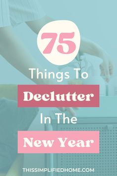 the words 75 things to declutter in the new year