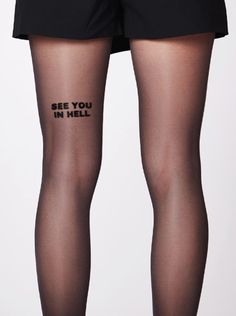 Strumpfhose mit dem Statement See you in Hell von saint sass. Statement Tights, Statement Socks, Women Slides, Normal Clothes, Mens Tights, Patterned Tights, Fishnet Tights, Grunge Style, Semi Transparent