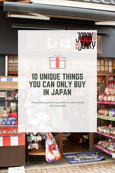 an open store front with the words 10 unique things you can only buy in japan