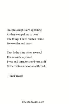 a poem written in black and white with the words sleepless nights are appalling as they compel me to hear