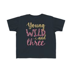 Young Wild and Three Toddler Third Birthday Shirt - Amazing Faith Designs Third Birthday Shirt, Tshirt Sayings, Young Wild And Three, Teacher Notepad, Denim Hoodie, College Gifts, Christian Sweatshirt, Old Shirts, Custom Bottles