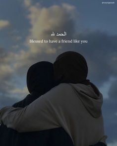 two people embracing each other in front of a cloudy sky with the words, blessed to have a friend like you