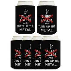 four can coolers with the words keep calm and turn up the metal