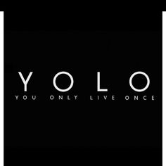 yolo you only live once logo on black background with white letters in the middle