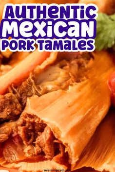 mexican pork tamales with tomatoes and lettuce on the side text reads authentic mexican pork tamales