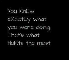 And you looked at it as a game, having all these girls... And when you were caught it was everyone else's fault.. Of course cuz you have no heart!!!! Fuck I am embarrassed that I stayed this long for my kids... I hope they never take anything you did and pass that on on their marriages What Hurts The Most, Word Up, Meaningful Quotes, Wisdom Quotes