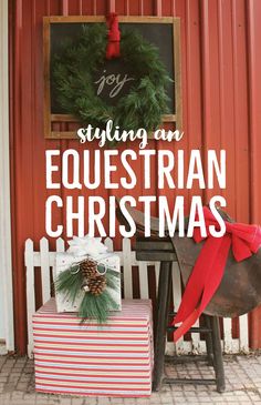 a christmas present sitting on top of a wooden bench next to a red building with the words styling an equestrian christmas