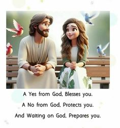 jesus and mary sitting on a bench with doves in the sky behind them saying, a yes from god, blassses you