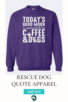 Show your love for rescue dogs with this stylish apparel featuring inspirational quotes about rescue dogs! Get this apparel to let the world know that you stand for animal rescue and that you are an advocate for shelter dogs. Let everyone know that adopting a rescue dog is a rewarding experience that everyone should have. Get this apparel and help spread the message of rescue dog love! Rescue Dog Quotes, Dog Quote, Adoption Gifts, Cat Themed Gifts, Rescue Dog, Cat People, Rescue Dogs, Cat Rescue, Shelter Dogs