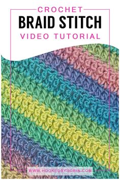 the crochet braid stitch video pattern is shown