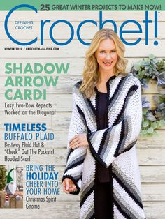 the cover of crochet magazine features a woman in black and white striped shawl