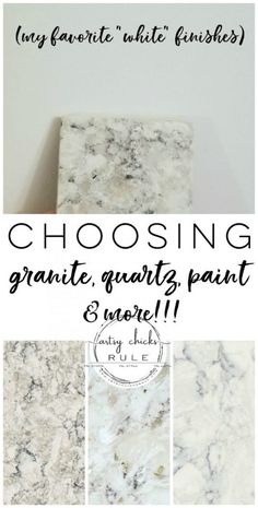 marble countertops with the words choosing granite, quartzs, paint and varnish