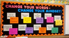 a bulletin board with words that say change your words