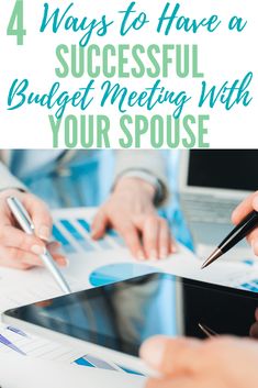 four people working at a desk with the text 4 ways to have a successful budget meeting with your spouse