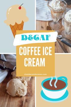 coffee ice cream recipe collage with text overlay that reads, decaf coffee ice cream