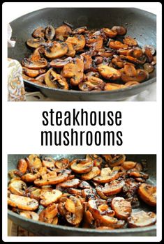 steakhouse mushrooms cooking in a skillet with the words steakhouse mushrooms above it