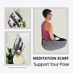 four images with the words meditation scarf support your pose