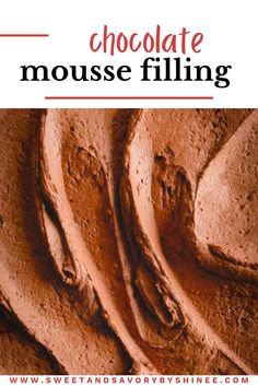 Chocolate mousse filling. Chocolate Mouse Cake Filling, Mousse Cake Filling, Cake Cream Filling, Chocolate Mousse Cake Filling, Chocolate Mousse Filling, Strawberries And Chocolate, Chocolate Mousse Cake Recipe, Layer Cake Filling